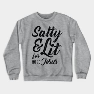 Salty and Lit for Jesus - Black Distress Crewneck Sweatshirt